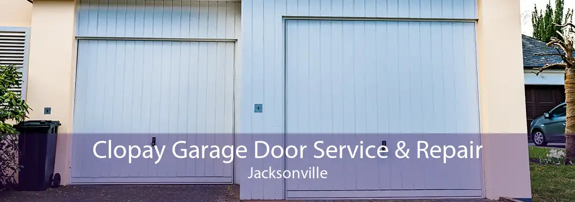 Clopay Garage Door Service & Repair Jacksonville
