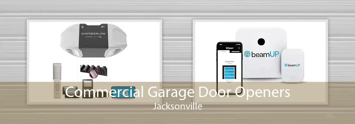 Commercial Garage Door Openers Jacksonville