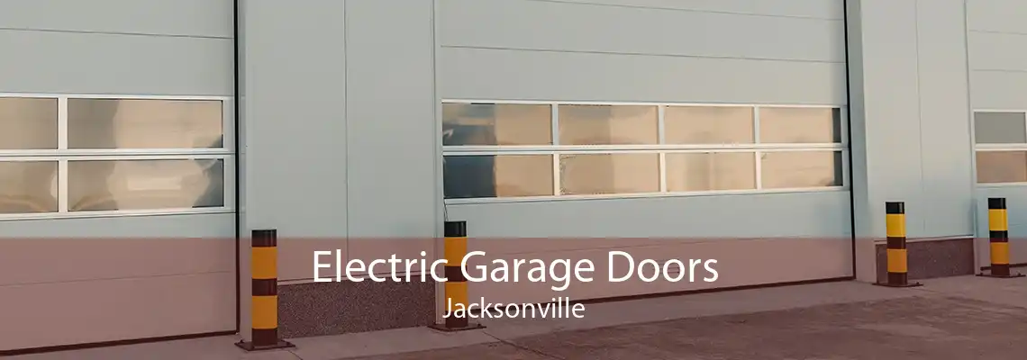 Electric Garage Doors Jacksonville