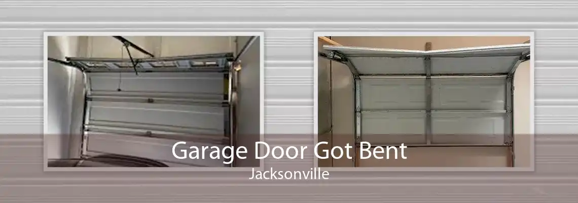 Garage Door Got Bent Jacksonville