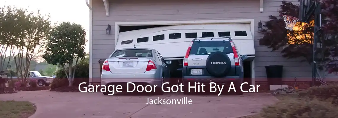 Garage Door Got Hit By A Car Jacksonville