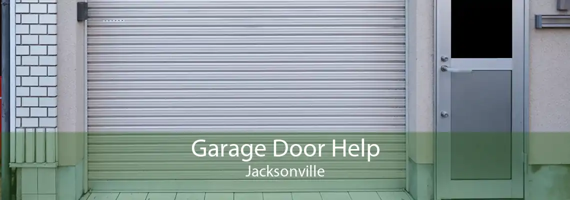 Garage Door Help Jacksonville