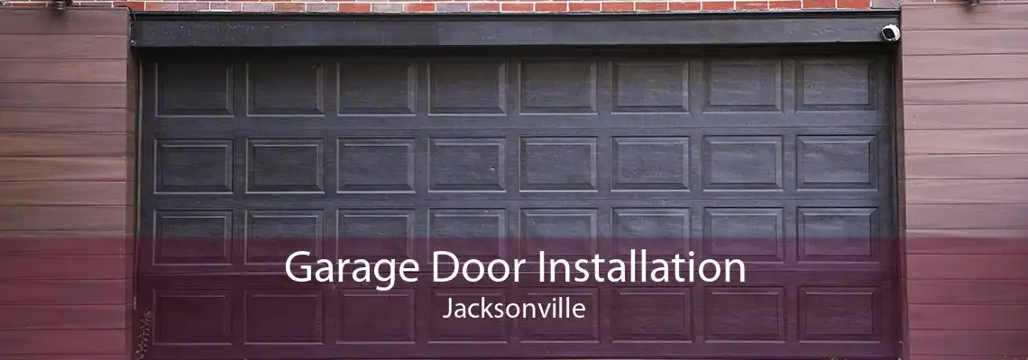 Garage Door Installation Jacksonville