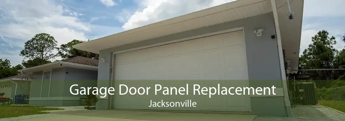 Garage Door Panel Replacement Jacksonville