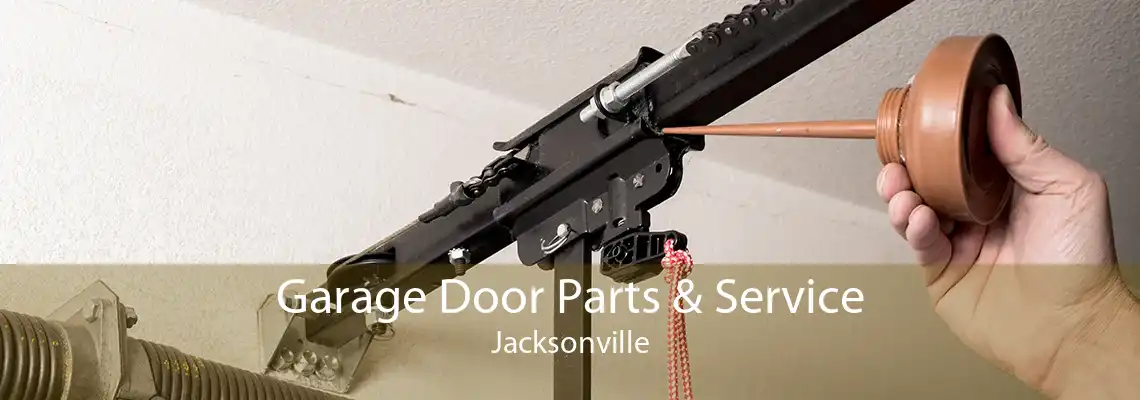 Garage Door Parts & Service Jacksonville