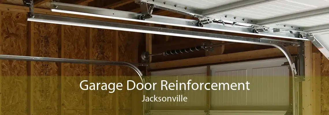 Garage Door Reinforcement Jacksonville