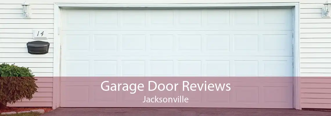 Garage Door Reviews Jacksonville