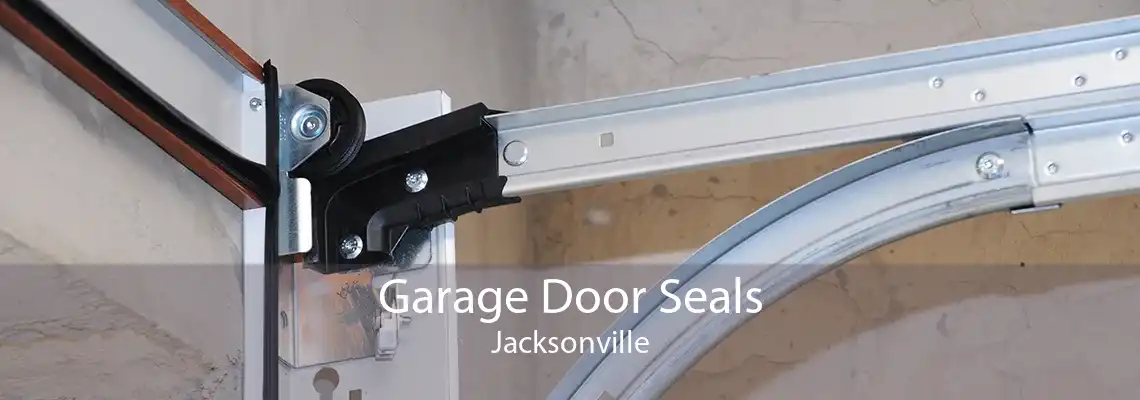 Garage Door Seals Jacksonville