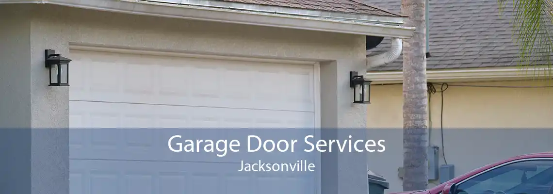 Garage Door Services Jacksonville