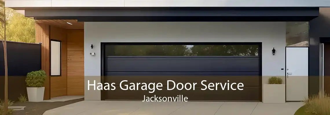 Haas Garage Door Service Jacksonville