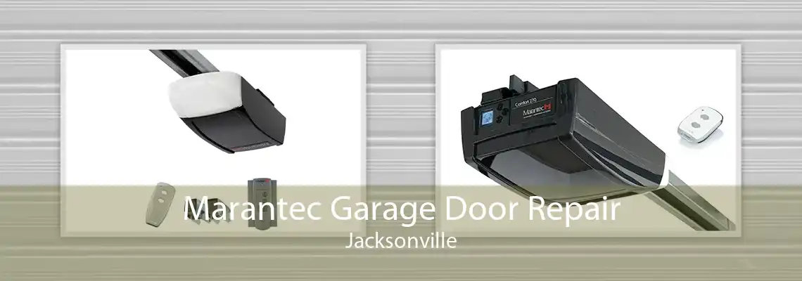 Marantec Garage Door Repair Jacksonville
