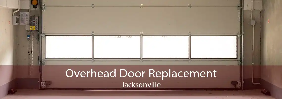 Overhead Door Replacement Jacksonville