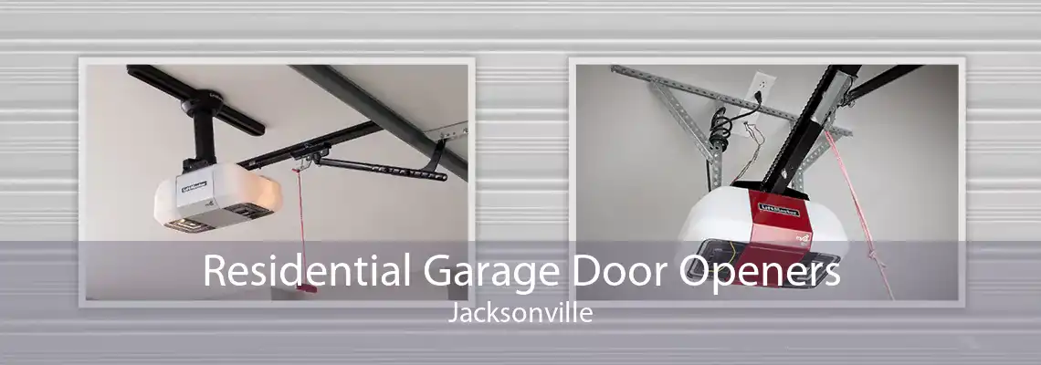 Residential Garage Door Openers Jacksonville