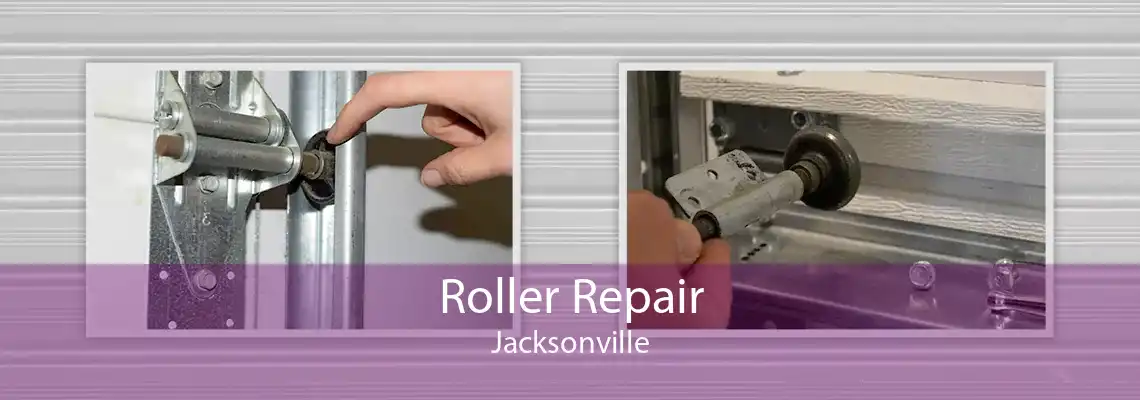 Roller Repair Jacksonville