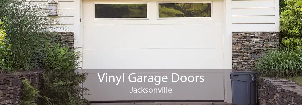 Vinyl Garage Doors Jacksonville